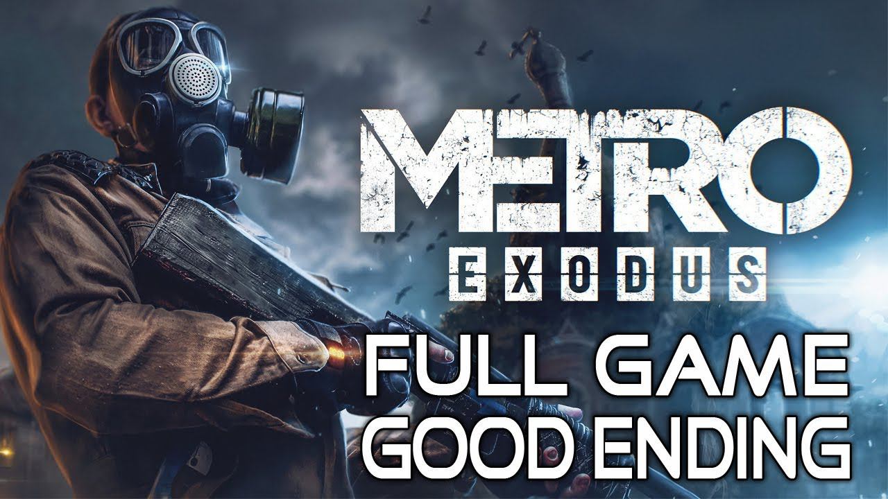Metro: Exodus - Good Ending Full Walkthrough - No Commentary Longplay смотреть онлайн