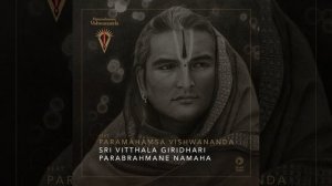 Sri Vitthala Giridhari Parabrahmane Namaha (Ambient Mix)