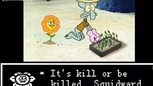 It's Kill or be Killed, Squidward