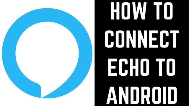 How to Connect Echo to iPhone, iPad or Android смотреть онлайн