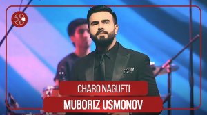 Мубориз Усмонов - Чаро нагуфти / Muboriz Usmonov - Charo Nagufti (Concert «Sipos», 2021)