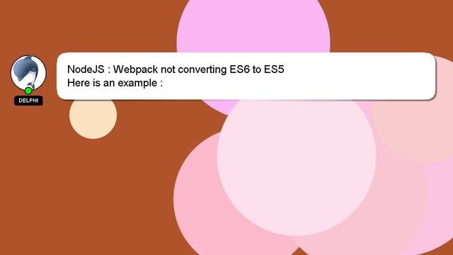 NodeJS : Webpack not converting ES6 to ES5 смотреть онлайн