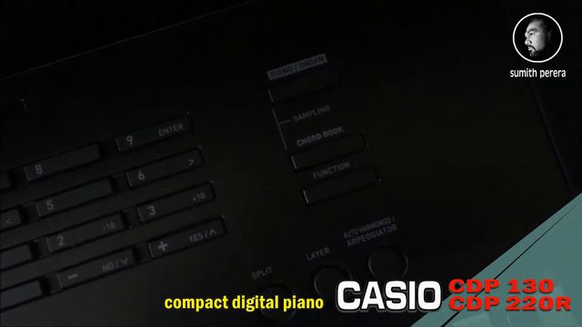 Casio CDP 130  Vs Casio 220 R / Compact Digital Piano