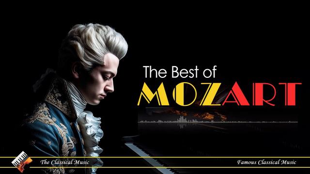 The Best Of Mozart - Timeless Classical Music Collection | Most Famous Classical Masterpieces
