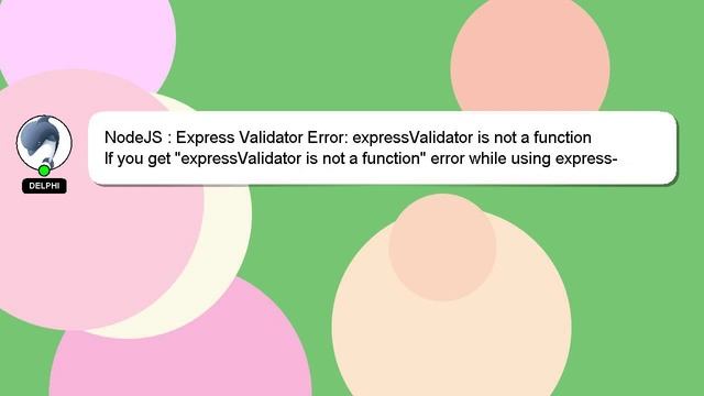 NodeJS : Express Validator Error: expressValidator is not a function смотреть онлайн