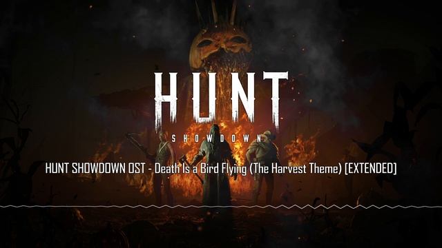 Hunt: Showdown OST - Death Is a Bird Flying (The Harvest Theme) [EXTENDED] смотреть онлайн