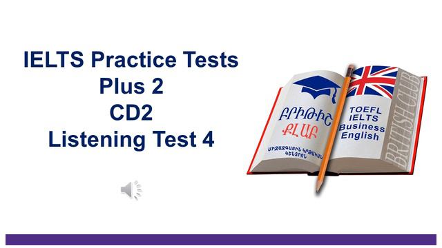 IELTS Practice Tests  Plus 2 CD2 Listening Test 4