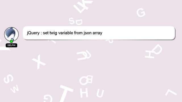 jQuery : set twig variable from json array смотреть онлайн