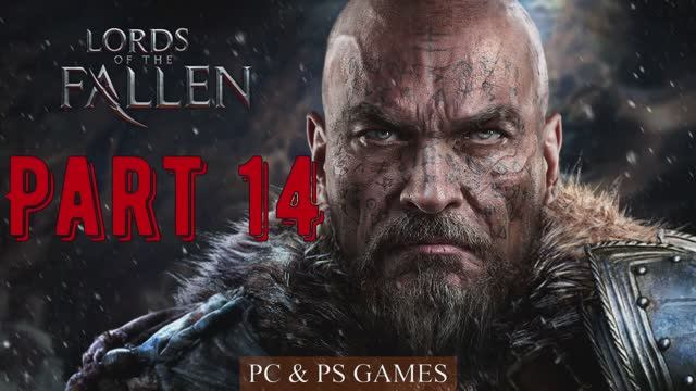 Lord of the Fallen Part 14
