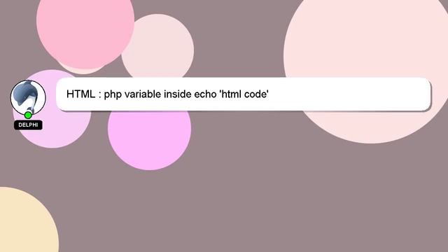 HTML : php variable inside echo 'html code' смотреть онлайн