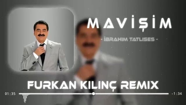 İbrahim Tatlıses - Mavişim (Remix) смотреть онлайн