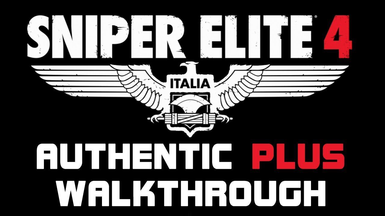 Sniper Elite 4 - Authentic Plus - Full Walkthrough | All Objectives смотреть онлайн
