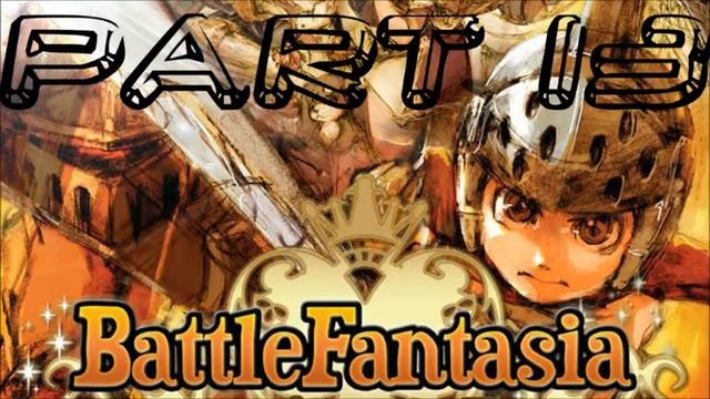 ➜|Battle Fantasia| (WALKTHROUGH) (1080p-HD/3D) Part 13 смотреть онлайн
