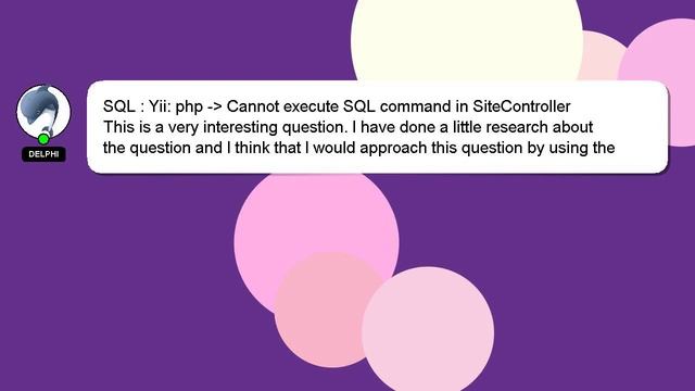 SQL : Yii: php - Cannot execute SQL command in SiteController смотреть онлайн