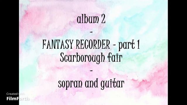 scarborought fair - FANTASY RECORDER sopran, guitar смотреть онлайн