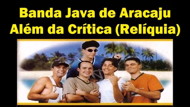 BANDA JAVA DE ARACAJU-SERGIPE-BRASIL CD ALEM DA CRÍTICA ( RELÍQUIA) смотреть онлайн