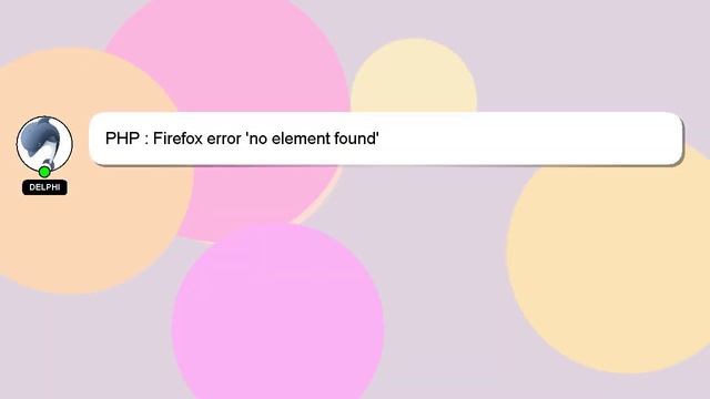 PHP : Firefox error 'no element found' смотреть онлайн