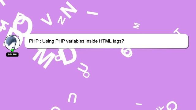 PHP : Using PHP variables inside HTML tags? смотреть онлайн