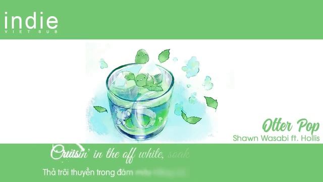 [Vietsub+Lyrics] Shawn Wasabi - OTTER POP (ft. Hollis) смотреть онлайн