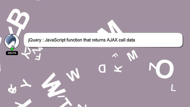 jQuery : JavaScript function that returns AJAX call data смотреть онлайн