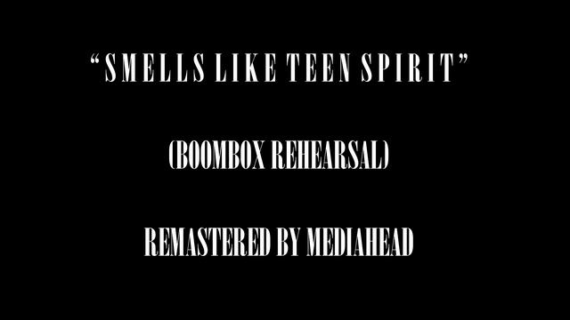 Smells Like Teen Spirit (Boombox Rehearsal) - Remastered смотреть онлайн