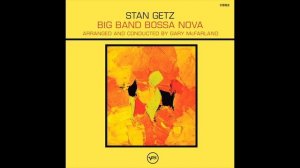 Stan Getz Big Band Bossa Nova