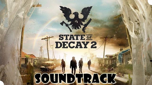 State of Decay 2 (OST) full soundtrack Arcadianos (Mansell) смотреть онлайн
