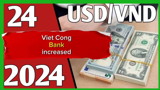 VIETNAM DONG RATE ✅ 24 / 1 / 2024 DOLLAR TO DONG смотреть онлайн