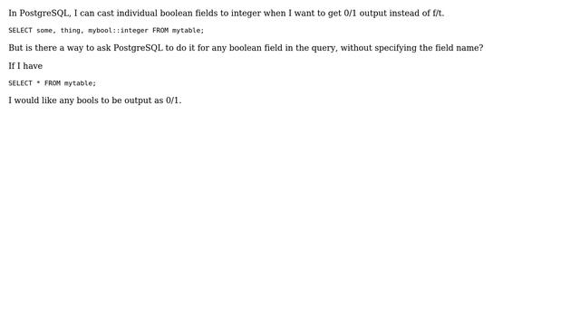 Databases: PostgreSQL: Cast any boolean field to integer in SELECT \* query смотреть онлайн