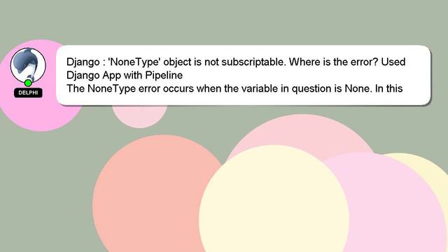 Django : 'NoneType' object is not subscriptable. Where is the error? Used Django App with Pipeline смотреть онлайн
