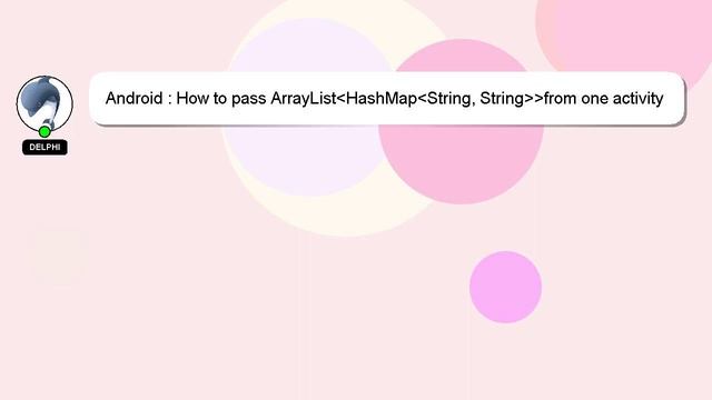 Android : How to pass ArrayList HashMap String, String from one activity to another смотреть онлайн