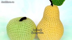 Амигуруми: схема Яблоко и Груша. Игрушки вязаные крючком.