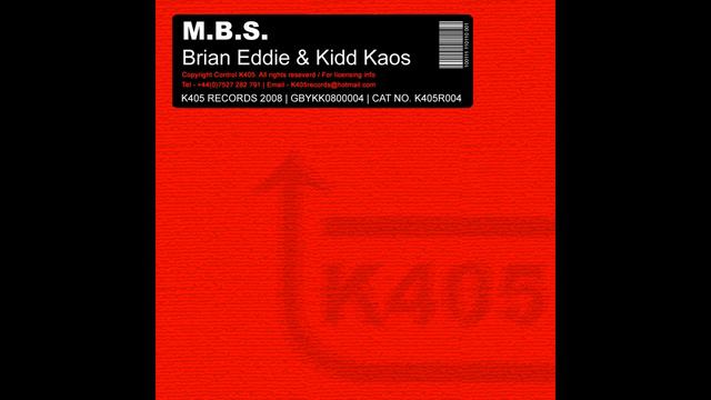 Brian Eddie, Kidd Kaos - M.B.S. (Original Mix) [K405 Records] смотреть онлайн