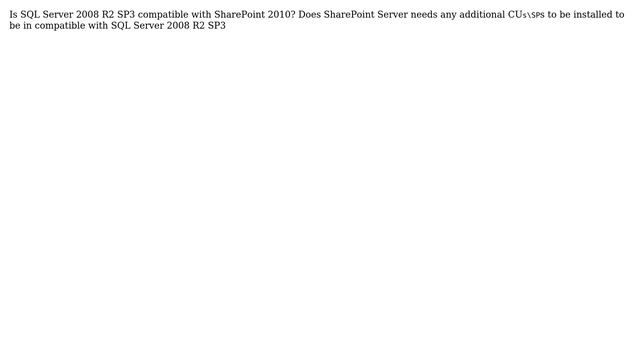 Sharepoint: Is SQL Server 2008 R2 SP3 compatible with SharePoint 2010? смотреть онлайн