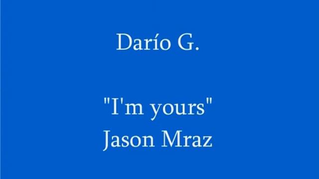 Dario G. - I´m Yours - de Jason Mraz смотреть онлайн