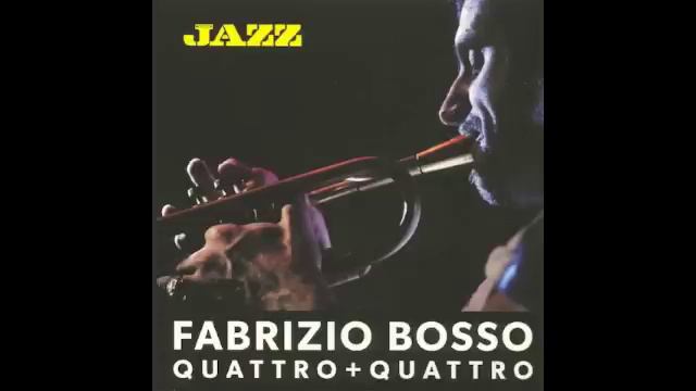 Fabrizio Bosso Quartet - Do You Know What It Means To Miss New Orleans смотреть онлайн