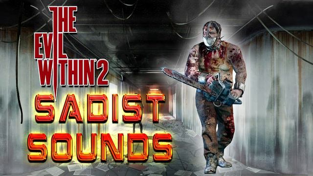 The Evil Within 1: The Sadist Voice Sounds + SFX смотреть онлайн