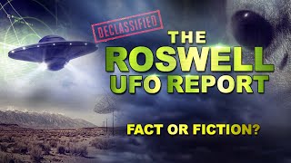 The Roswell UFO Report: Fact or Fiction? смотреть онлайн