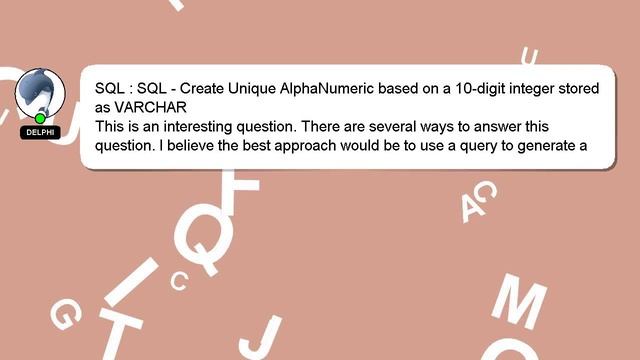 SQL : SQL - Create Unique AlphaNumeric based on a 10-digit integer stored as VARCHAR смотреть онлайн