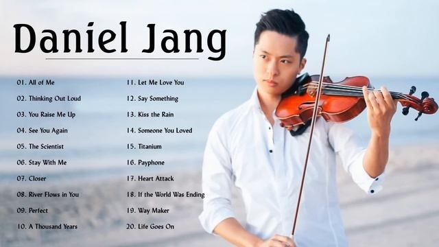 Daniel Jang - The Best Of Daniel Jang 2021 | Daniel Jang Top Violin Cover 2021 #DanielJang смотреть онлайн