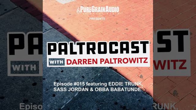 Paltrocast #015 ft. EDDIE TRUNK, SASS JORDAN & OBBA BABATUNDE смотреть онлайн