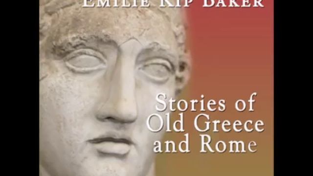 Stories of Old Greece and Rome (FULL Audiobook) смотреть онлайн