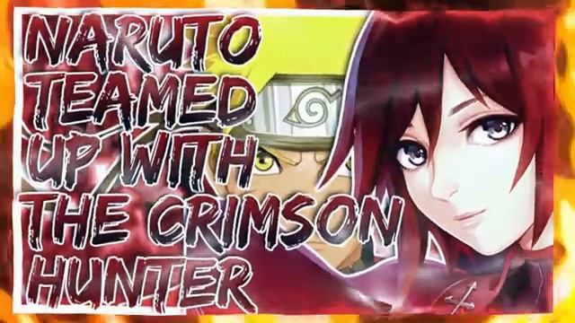 What If Naruto Was The Crimson Hunter | RWBY | Full Movie смотреть онлайн