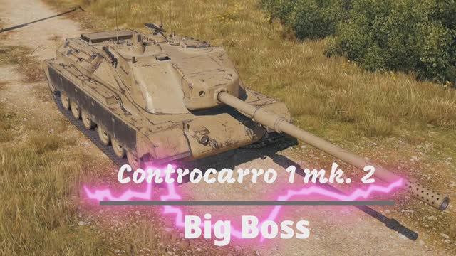 Controcarro 1 mk 2 в режиме Big Boss смотреть онлайн
