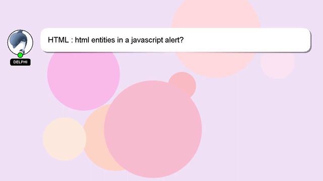 HTML : html entities in a javascript alert? смотреть онлайн
