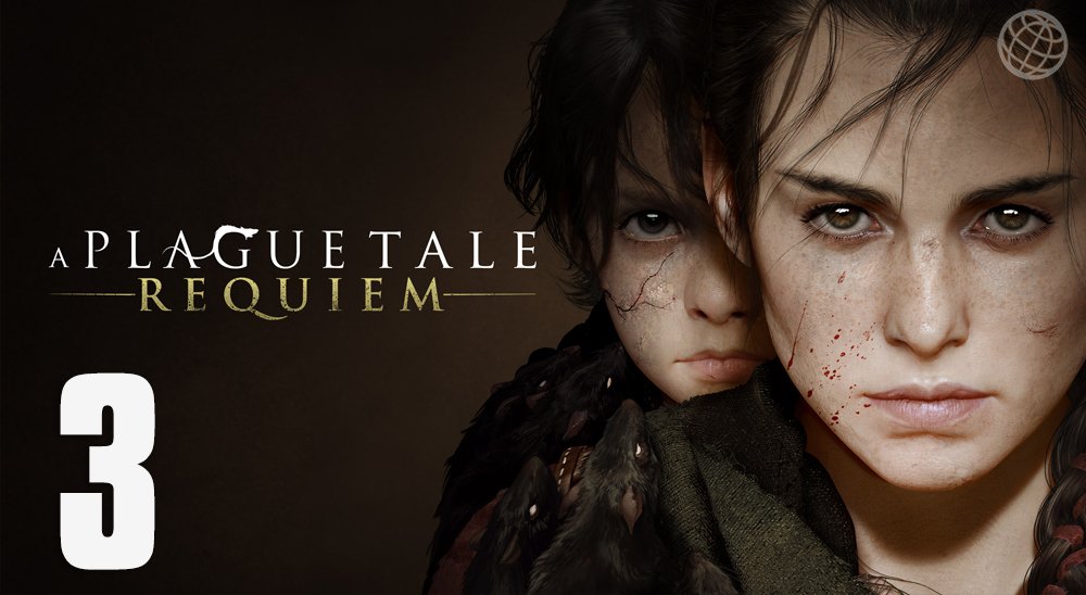 A Plague Tale Requiem прохождение без комментариев часть 3 ➤ A Plague Tale 2 walkthrough part 3