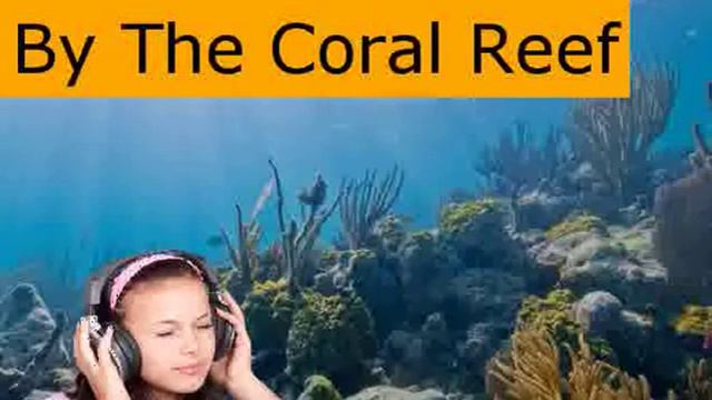 [Ambient Sounds] Coral reef смотреть онлайн