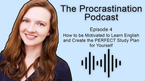 How to Create an English Study Plan and Stay Motivated to Learn English