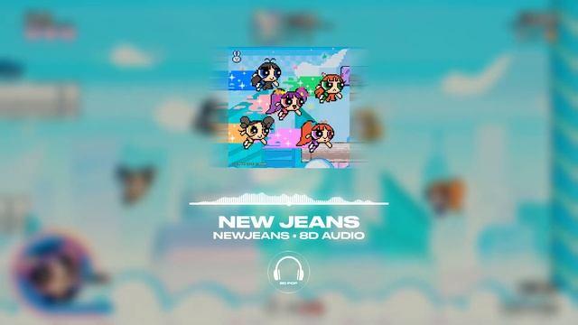 NewJeans (뉴진스) - New Jeans [8D AUDIO] ?USE HEADPHONES?