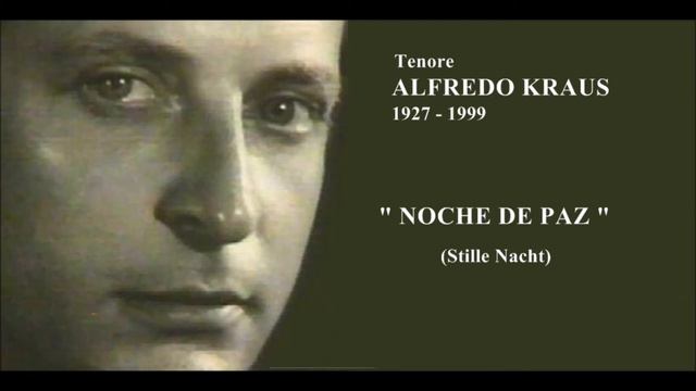 Tenore ALFREDO KRAUS - "NOCHE DE PAZ" (Stille Nacht) смотреть онлайн